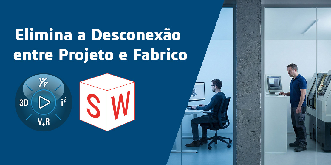 Fluxo integrado de projeto e fabrico com SOLIDWORKS e plataforma 3DEXPERIENCE