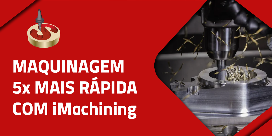 Maquinagem de Aço 5x Mais Rápida com o iMachining 2D